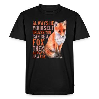 Always Be Yourself Unless You Can Be A Fox - - T-shirt Premium bio Homme - noir - Devant - Nico (187cm)