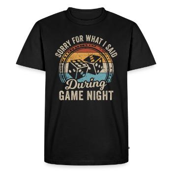 Sorry For What I Said During Game Night - Men's Premium Organic T-Shirt - black - Front - Nico (187cm)