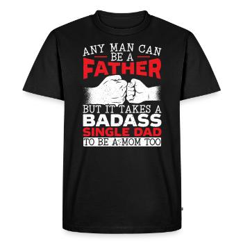 Il faut un père célibataire badass pour être une mère aussi - T-shirt Premium bio Homme - noir - Devant - Nico (187cm)
