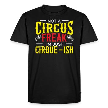 Pas un monstre de cirque Je suis juste cirque-ish Circus - T-shirt Premium bio Homme - noir - Devant - Nico (187cm)