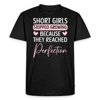 Short Girls Stopped Growing Funny Jokes Humor - Men's Premium Organic T-Shirt - black - Front - Nico (187cm)