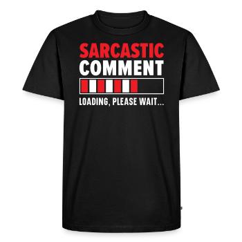 Commentaire sarcastique Sarcasme Humour Blagues Humoristique - T-shirt Premium bio Homme - noir - Devant - Nico (187cm)