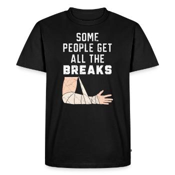 Some People Get All The Breaks Broken Hand Injury - Men's Premium Organic T-Shirt - black - Front - Nico (187cm)