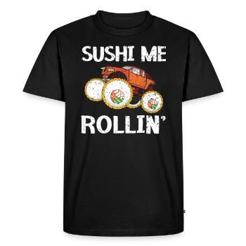 Sushi Me Rollin' Food Lover Foodie Japanese Sushi - Men's Premium Organic T-Shirt - black - Front - Nico (187cm)