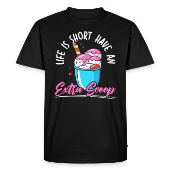Life Is Short Have An Extra Scoop Ice Cream Gelato - Men's Premium Organic T-Shirt - black - Front - Nico (187cm)