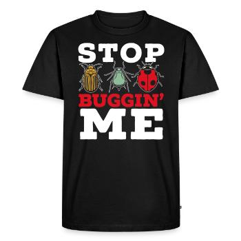 Arrêtez Buggin Me Insect Catching Ladybug Butterfly - T-shirt Premium bio Homme - noir - Devant - Nico (187cm)