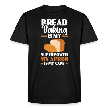 Bread Baking Is My Superpower My Apron Is My Cape - Men's Premium Organic T-Shirt - black - Front - Nico (187cm)