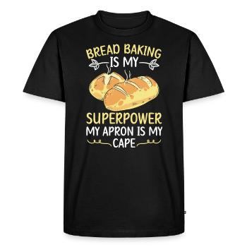 Bread Baking Is My Superpower My Apron Is My Cape - Men's Premium Organic T-Shirt - black - Front - Nico (187cm)