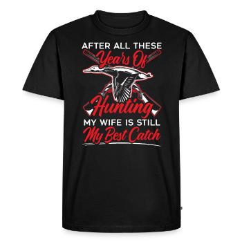 My Wife Is Still My Best Catch Waterfowl Hunting - Men's Premium Organic T-Shirt - black - Front - Nico (187cm)