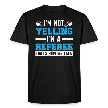 Je ne crie pas Je suis un arbitre Ref Game Officiel - T-shirt Premium bio Homme - noir - Devant - Nico (187cm)