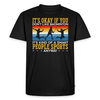 Ce n’est pas grave si vous n’aimez pas le joueur de badminton - T-shirt Premium bio Homme - noir - Devant - Nico (187cm)