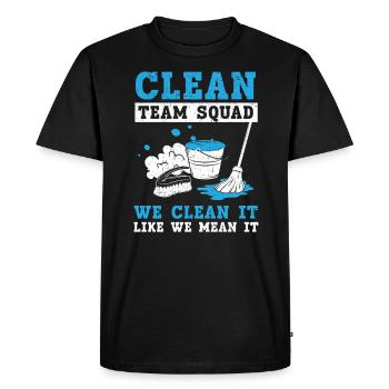 Clean Team Squad We Clean It Like We Mean It - Men's Premium Organic T-Shirt - black - Front - Nico (187cm)