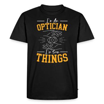 Je suis opticien J’ai vu des choses Ophtalmologie - T-shirt Premium bio Homme - noir - Devant - Nico (187cm)