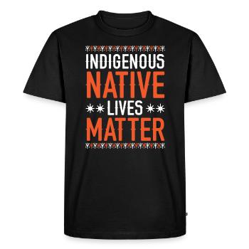 Indigenous Native Lives Matter Native American - Men's Premium Organic T-Shirt - black - Front - Nico (187cm)