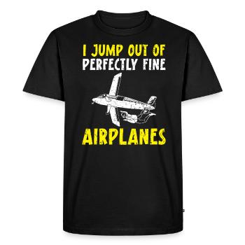 I Jump Out Of Perfectly Fine Skydiving Skydive - Men's Premium Organic T-Shirt - black - Front - Nico (187cm)