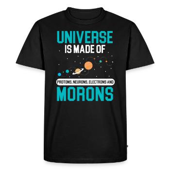 Universe Is Made Of Morons Outerspace Astronomy - Men's Premium Organic T-Shirt - black - Front - Nico (187cm)