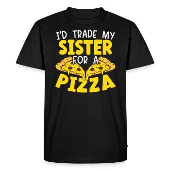 I'd Trade My Sister For Pizza Eater Italian Dish - Men's Premium Organic T-Shirt - black - Front - Nico (187cm)