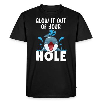 Blow It Out Of Your Hole Dolphin Marine Biology - Men's Premium Organic T-Shirt - black - Front - Nico (187cm)