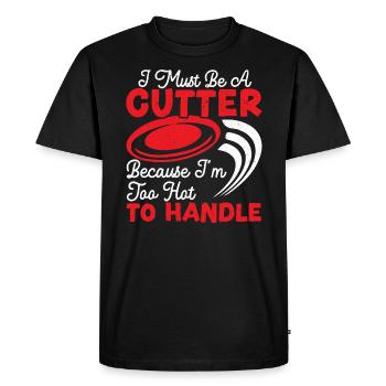 Je dois être un coupeur parce que je suis trop chaud pour manipuler - T-shirt Premium bio Homme - noir - Devant - Nico (187cm)