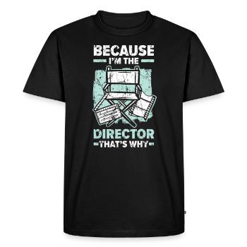 Parce que je suis le réalisateur C’est pourquoi cinéaste - T-shirt Premium bio Homme - noir - Devant - Nico (187cm)