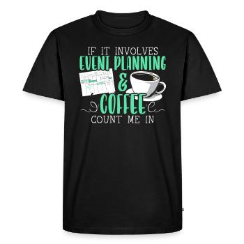 Event Planning And Coffee Drinker Event Planner - Men's Premium Organic T-Shirt - black - Front - Nico (187cm)