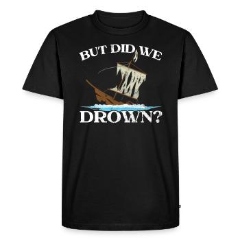 Mais avons-nous noyé le capitaine du navire marin - T-shirt Premium bio Homme - noir - Devant - Nico (187cm)