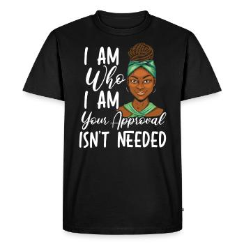 Je suis qui je suis Votre approbation n’est pas nécessaire - T-shirt Premium bio Homme - noir - Devant - Nico (187cm)