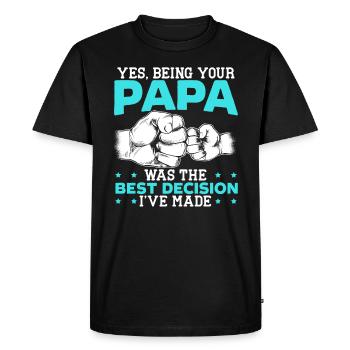 Being Your Papa Was The Best Decision I've Made - Men's Premium Organic T-Shirt - black - Front - Nico (187cm)