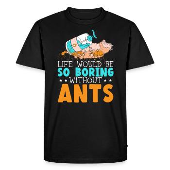 La vie serait si ennuyeuse sans les fourmis qui murmurent à l’oreille des fourmis - T-shirt Premium bio Homme - noir - Devant - Nico (187cm)