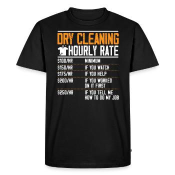 Dry Cleaning Hourly Rate Profession Dry Cleaner - Men's Premium Organic T-Shirt - black - Front - Nico (187cm)