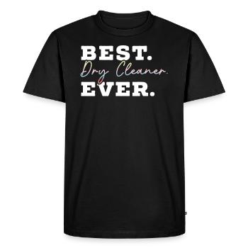 Best Dry Cleaner Ever Job Profession Dry Cleaning - Men's Premium Organic T-Shirt - black - Front - Nico (187cm)