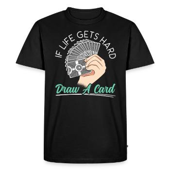 Si la vie devient difficile Tirage au sort Un jeu de cartes à collectionner - T-shirt Premium bio Homme - noir - Devant - Nico (187cm)