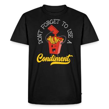 Don't Forget To Use A Condiment Food Lover Ketchup - Men's Premium Organic T-Shirt - black - Front - Nico (187cm)