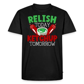 Relish Today Ketchup Tomorrow Food Lover Foodie - Men's Premium Organic T-Shirt - black - Front - Nico (187cm)