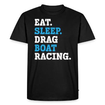 Eat Sleep Drag Boat Racing Boat Race Boat Riding - Men's Premium Organic T-Shirt - black - Front - Nico (187cm)