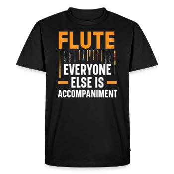 Flute Everyone Else Is Accompaniment Flute Player - Men's Premium Organic T-Shirt - black - Front - Nico (187cm)