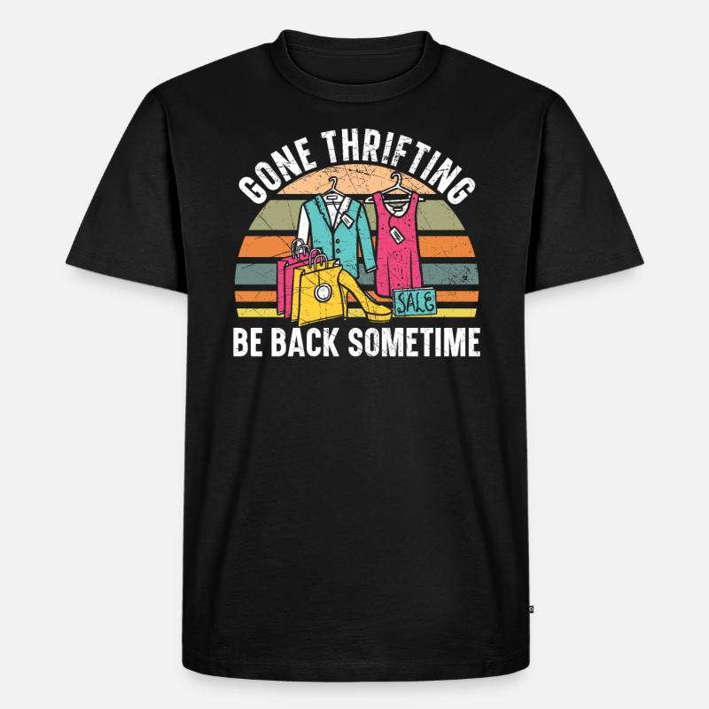 Thrifing Be Back Sometime Schnäppchenjagd - Männer Premium Bio T-Shirt - Schwarz