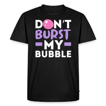 Don't Burst My Bubble Gum Lover Chewing Gum Gummy - Men's Premium Organic T-Shirt - black - Front - Nico (187cm)