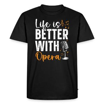 Life Is Better With Opera Theater Opera Singer - Men's Premium Organic T-Shirt - black - Front - Nico (187cm)