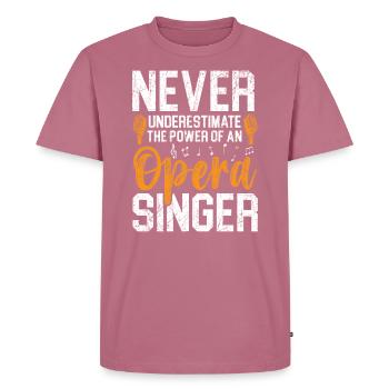 Never Underestimate The Power Of An Opera Singer - Men's Premium Organic T-Shirt - mauve - Front - Nico (187cm)