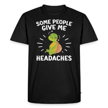 Some People Give Me Headaches Sea Turtle Tortoise - Men's Premium Organic T-Shirt - black - Front - Nico (187cm)