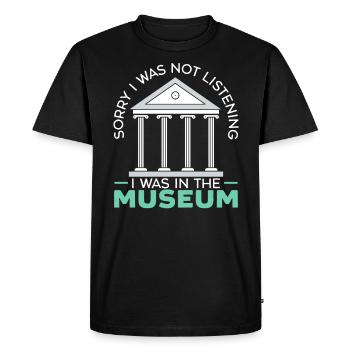 Sorry I Wasn't Listening I Was In The Museum - Men's Premium Organic T-Shirt - black - Front - Nico (187cm)