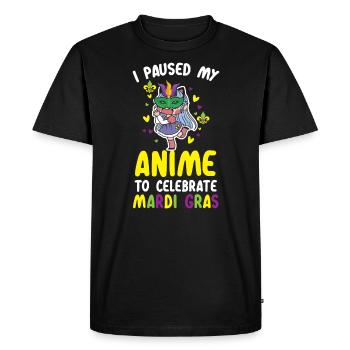 I Paused My Anime To Celebrate Mardi Gras Parade - Men's Premium Organic T-Shirt - black - Front - Nico (187cm)