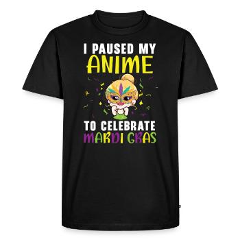 I Paused My Anime To Celebrate Mardi Gras Parade - Men's Premium Organic T-Shirt - black - Front - Nico (187cm)