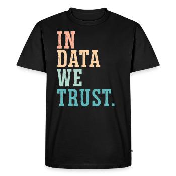 In Data We Trust Job Data Scientist Data Science - Men's Premium Organic T-Shirt - black - Front - Nico (187cm)