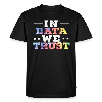 In Data We Trust Job Data Scientist Data Science - Men's Premium Organic T-Shirt - black - Front - Nico (187cm)