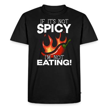 Si ce n’est pas épicé, je ne mange pas de nourriture épicée au chili - T-shirt Premium bio Homme - noir - Devant - Nico (187cm)