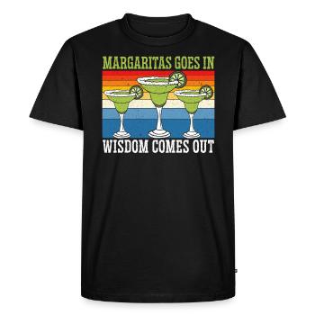 Margaritas Goes In Wisdom Comes Out Margarita - Men's Premium Organic T-Shirt - black - Front - Nico (187cm)