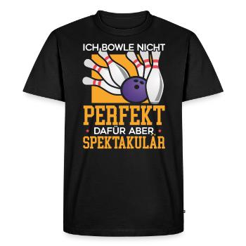 Ich Bowle Nicht Perfekt Dafür Aber Spektakulär - Men's Premium Organic T-Shirt - black - Front - Nico (187cm)