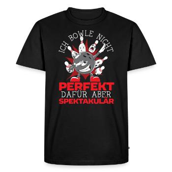Ich Bowle Nicht Perfekt Dafür Aber Spektakulär - Men's Premium Organic T-Shirt - black - Front - Nico (187cm)